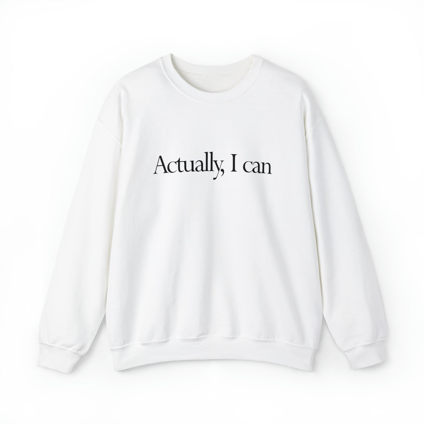 Actually, I Can - Crewneck Sweatshirt