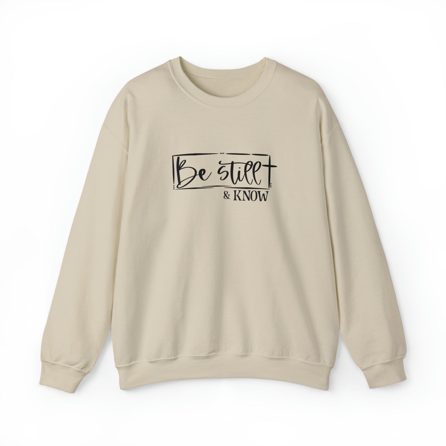 Be Still And Know - Crewneck Sweatshirt