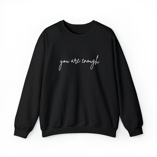 You Are Enough - Crewneck Sweatshirt