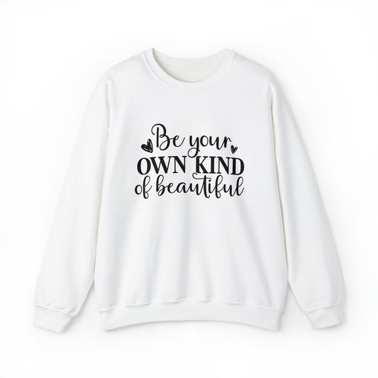 Be Your Kind Of Beautiful - Crewneck Sweatshirt